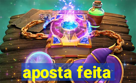 aposta feita