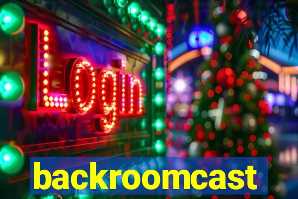 backroomcast