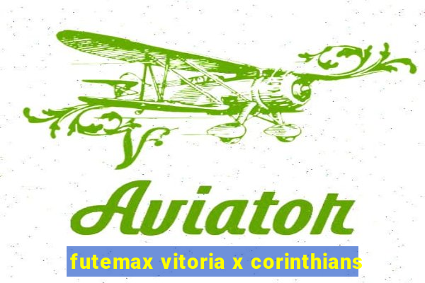 futemax vitoria x corinthians