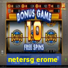 netersg erome