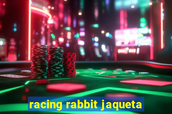 racing rabbit jaqueta