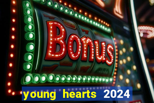 young hearts 2024 online legendado