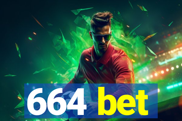 664 bet