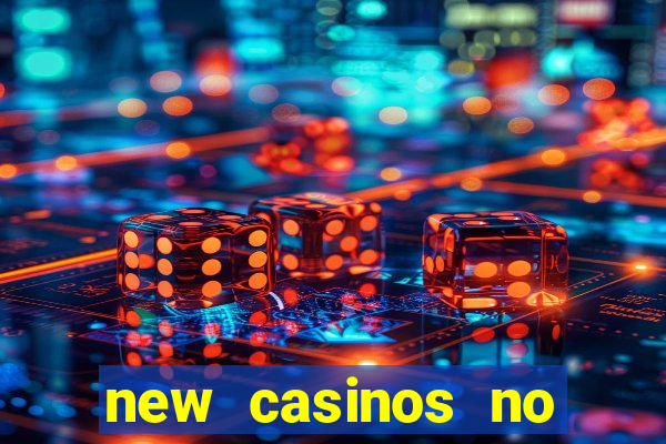 new casinos no deposit bonus