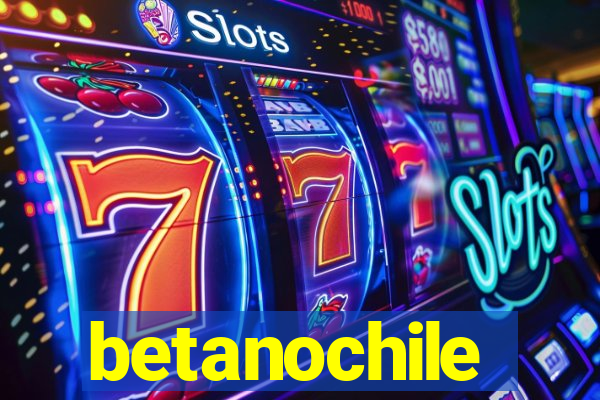 betanochile