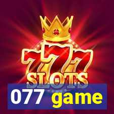 077 game