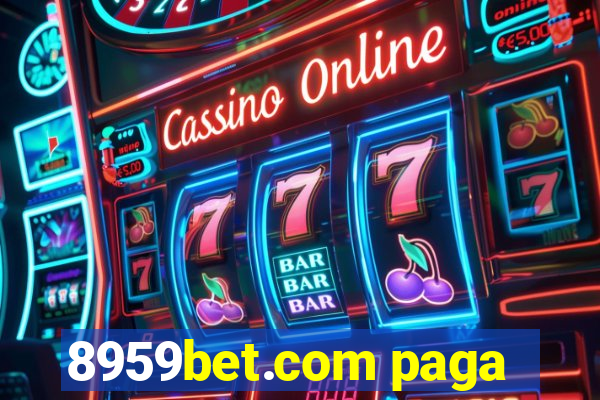 8959bet.com paga