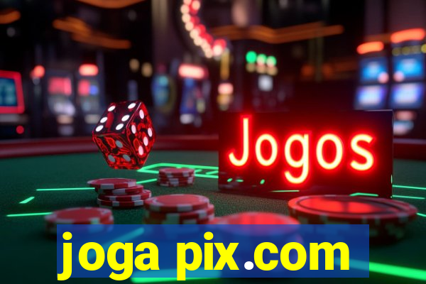 joga pix.com