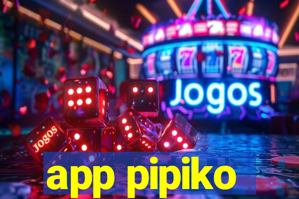 app pipiko