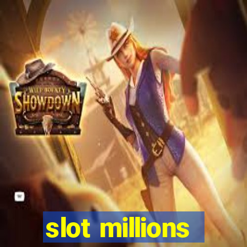 slot millions