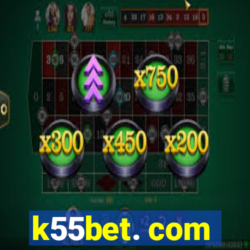 k55bet. com