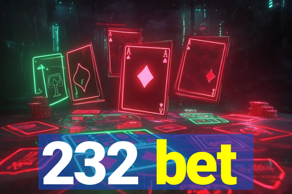 232 bet