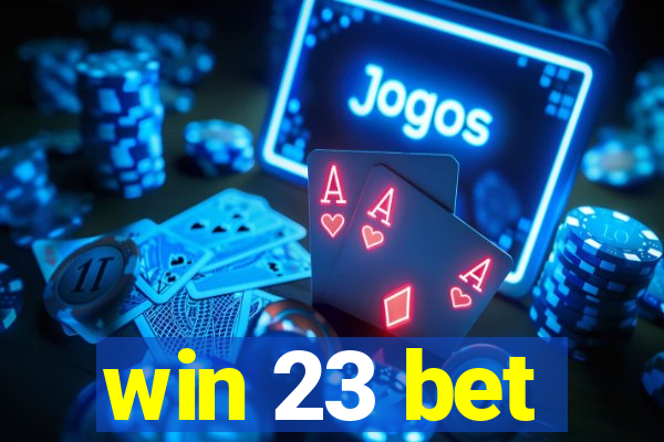 win 23 bet