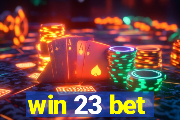 win 23 bet