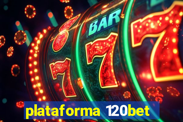 plataforma 120bet