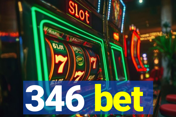 346 bet