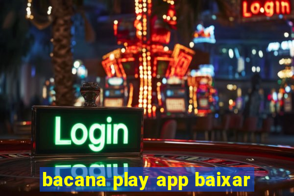 bacana play app baixar