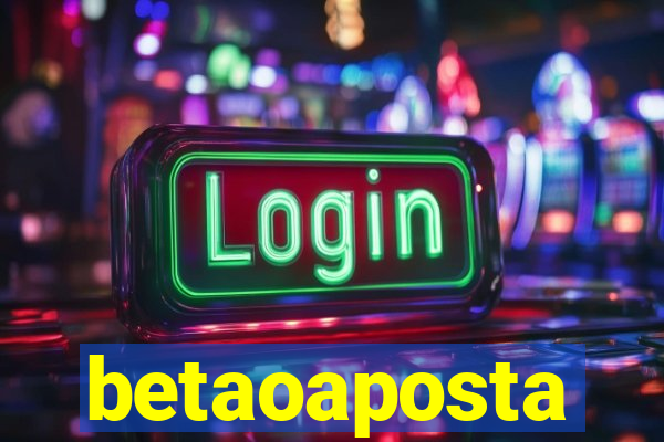 betaoaposta