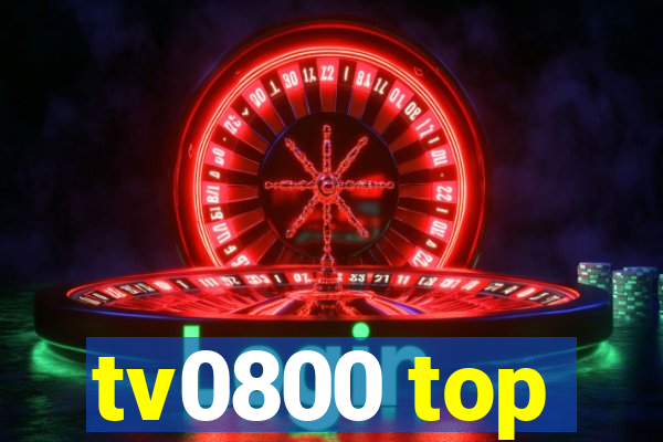 tv0800 top