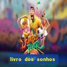 livro dos sonhos jogo do bicho