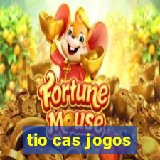 tio cas jogos