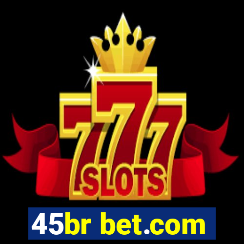 45br bet.com