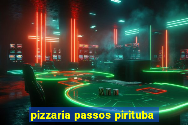 pizzaria passos pirituba