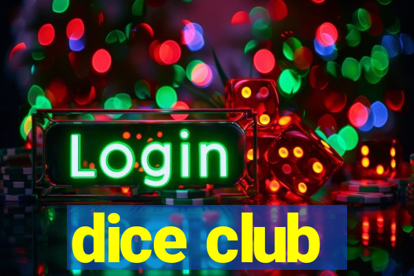 dice club