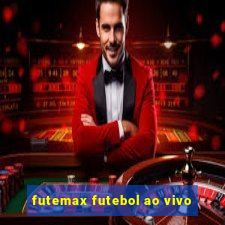 futemax futebol ao vivo