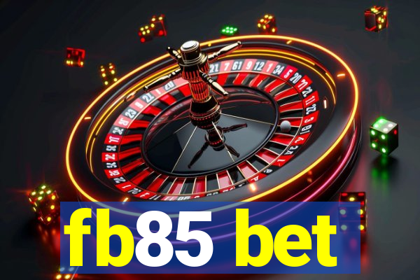 fb85 bet