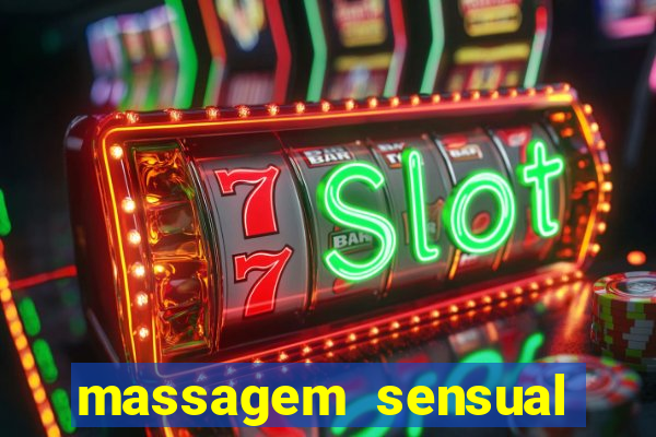 massagem sensual novo hamburgo