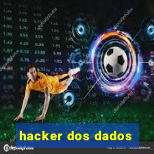 hacker dos dados