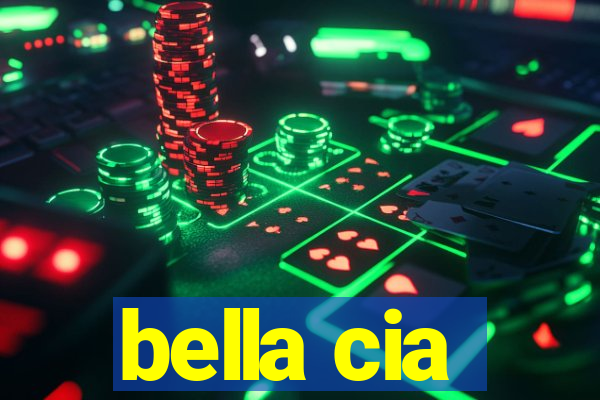 bella cia