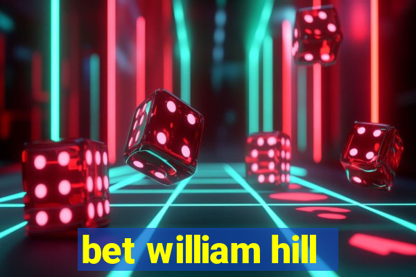 bet william hill