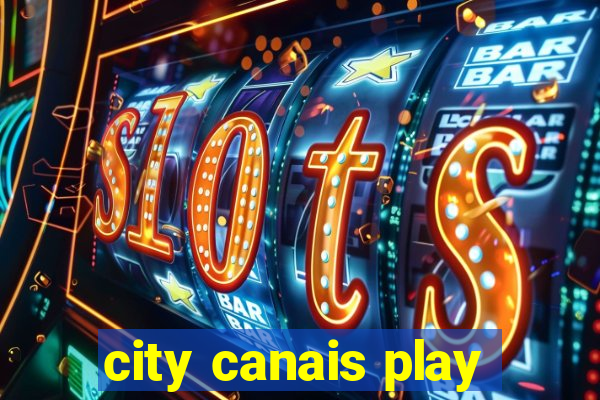 city canais play