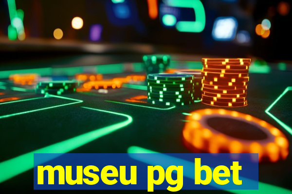 museu pg bet