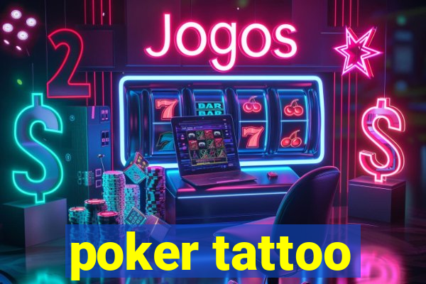 poker tattoo