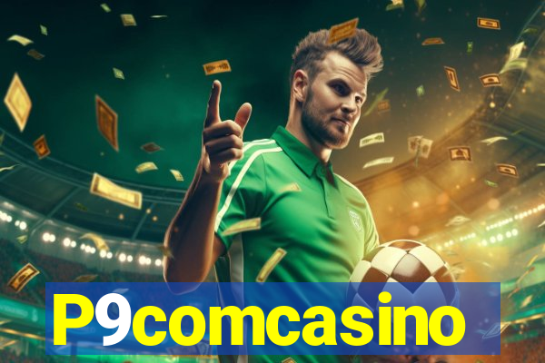 P9comcasino