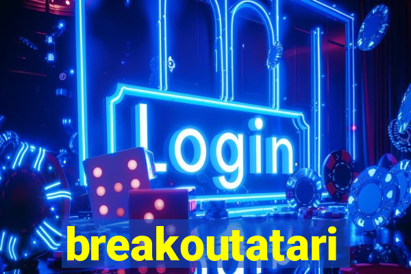 breakoutatari