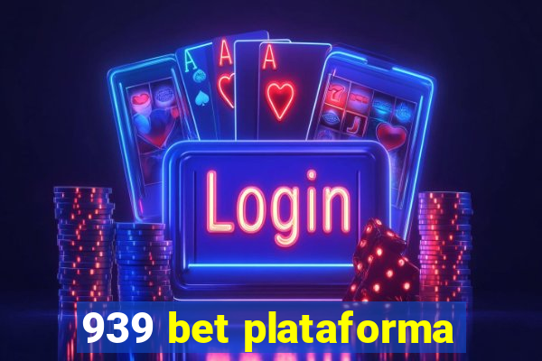 939 bet plataforma