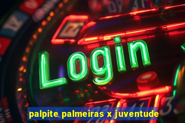 palpite palmeiras x juventude