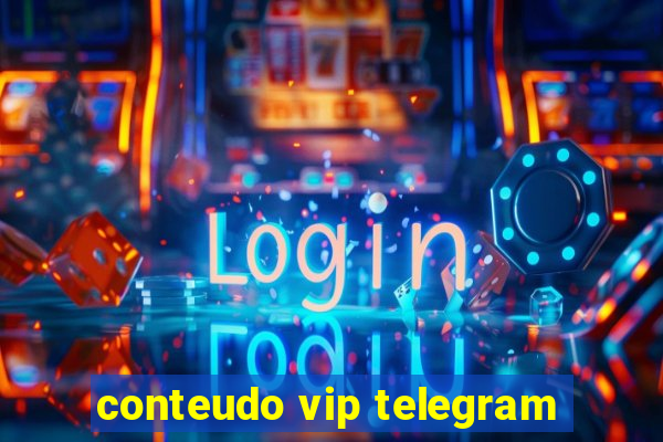 conteudo vip telegram