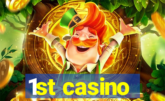 1st casino