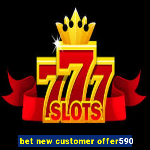 bet new customer offer590