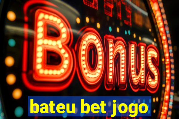 bateu bet jogo