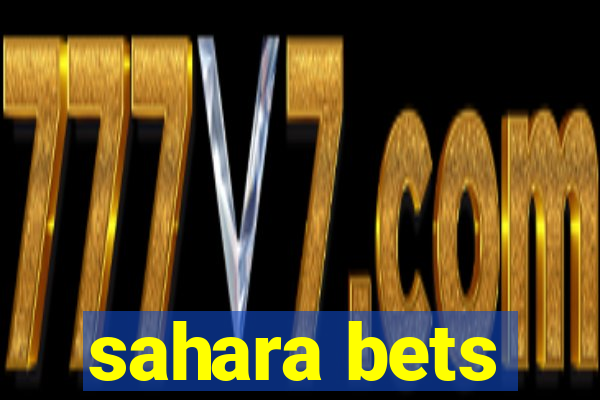 sahara bets