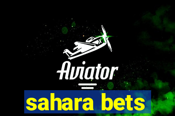 sahara bets