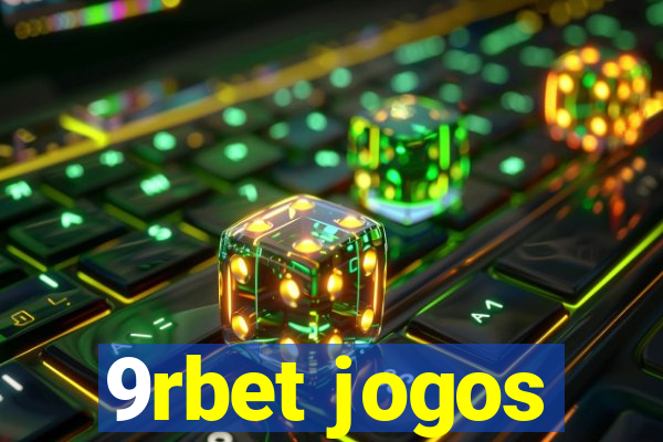 9rbet jogos