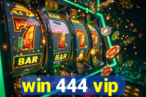 win 444 vip