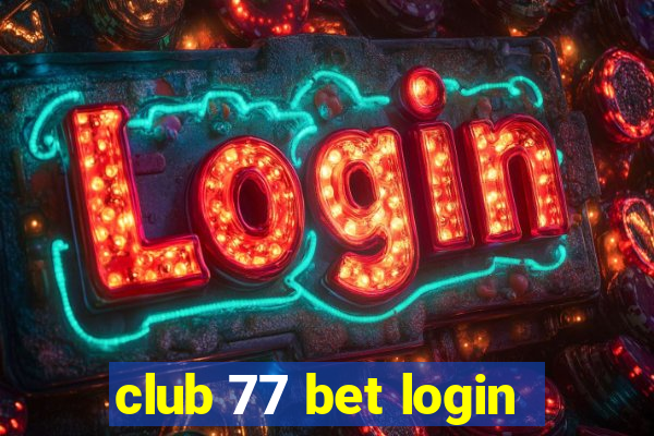 club 77 bet login